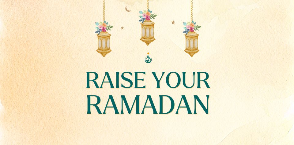 Raise Your Ramadan - Ramadan Reimagined (Course Image)