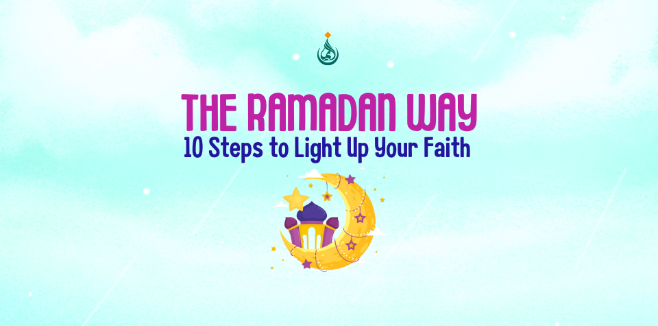 The Ramadan Way - Emaan Edition (Course Image)